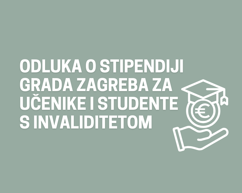 Odluka o stipendiji Grada Zagreba za učenike i studente s invaliditetom
